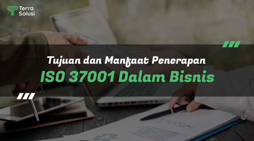 manfaat penerapan iso 37001 dalam bisnis