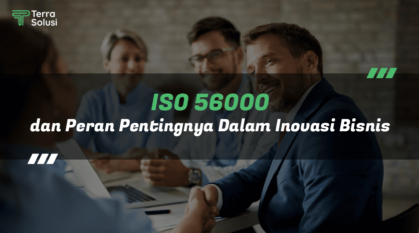iso 56000 dan peran pentingnya dalam inovasi bisnis