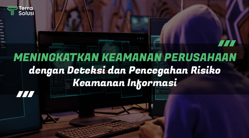 deteksi dan pencegahan risiko keamanan informasi