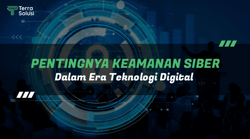 Pentingnya keamanan siber