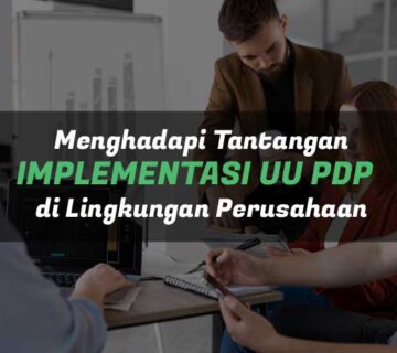 Tantangan Implementasi UU PDP