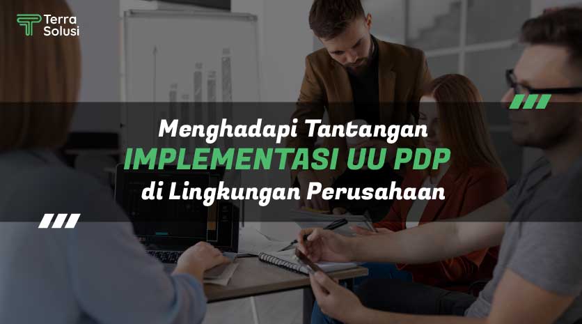 Tantangan Implementasi UU PDP
