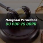Perbedaan UU PDP vs GDPR