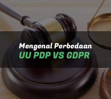 Perbedaan UU PDP vs GDPR