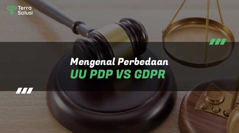 Perbedaan UU PDP vs GDPR