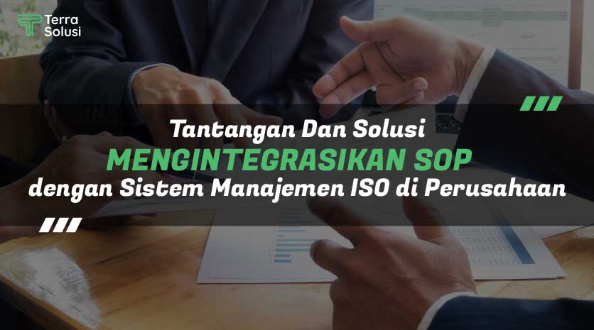 Mengintegrasikan SOP dengan Sistem Manajemen ISO