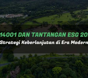 Iso 14001 dan tantangan esg